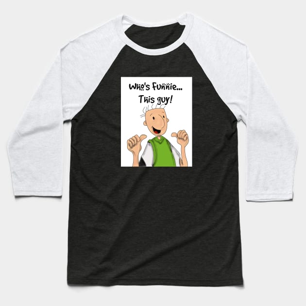 Who's Funny? This Guy! Baseball T-Shirt by ImageNation